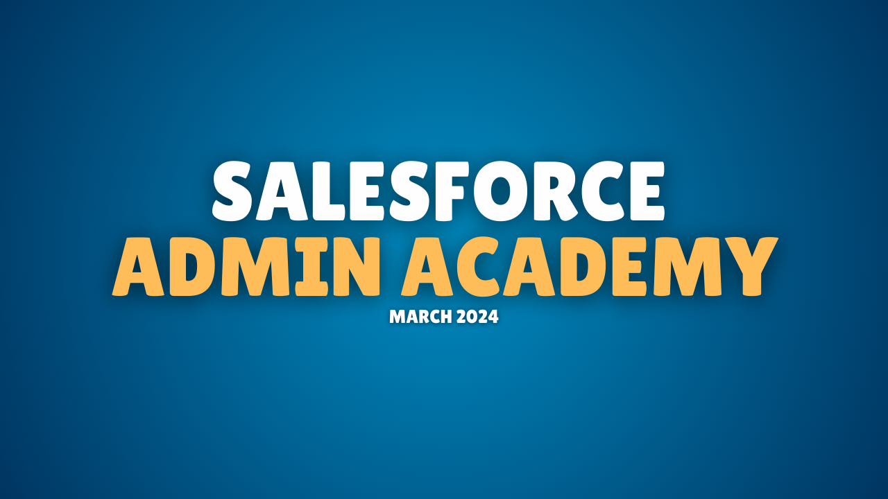 Admin Academy March 2024